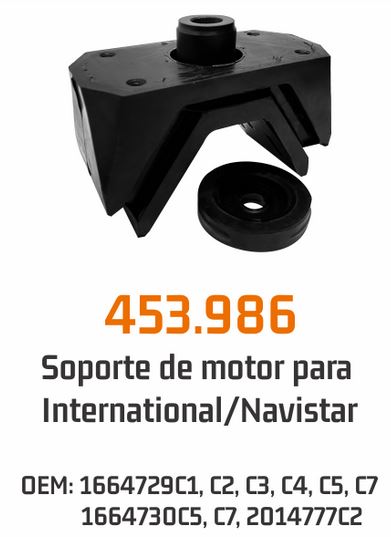 453.986 – KIT SOPORTE DE MOTOR  TRASERO INTERNATIONAL LONESTAR TRANSTAR 9200GAFF  1664729C1-  M17445 & M17447 S5-876 3613279 DAWERMAXX